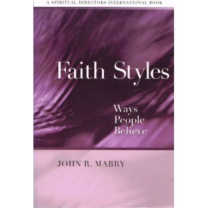 2nd Hand - Faith Styles: Ways People Believe By John R Mabry